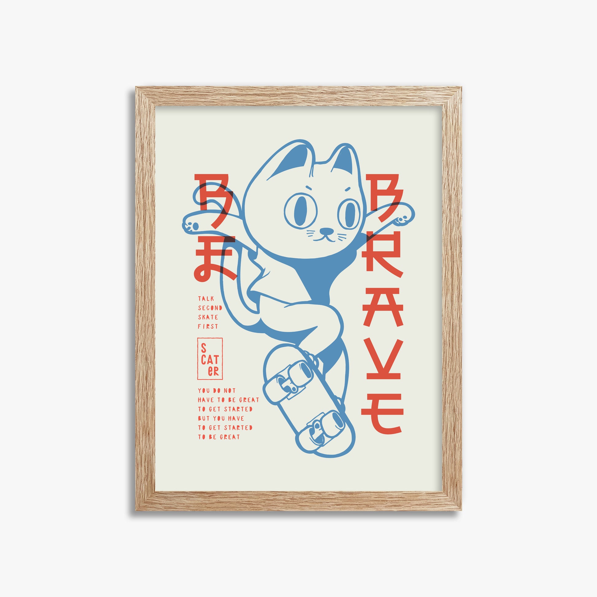 Skater Cat (Be Brave), 30x40cm Framed Poster With Raw Oak Frame