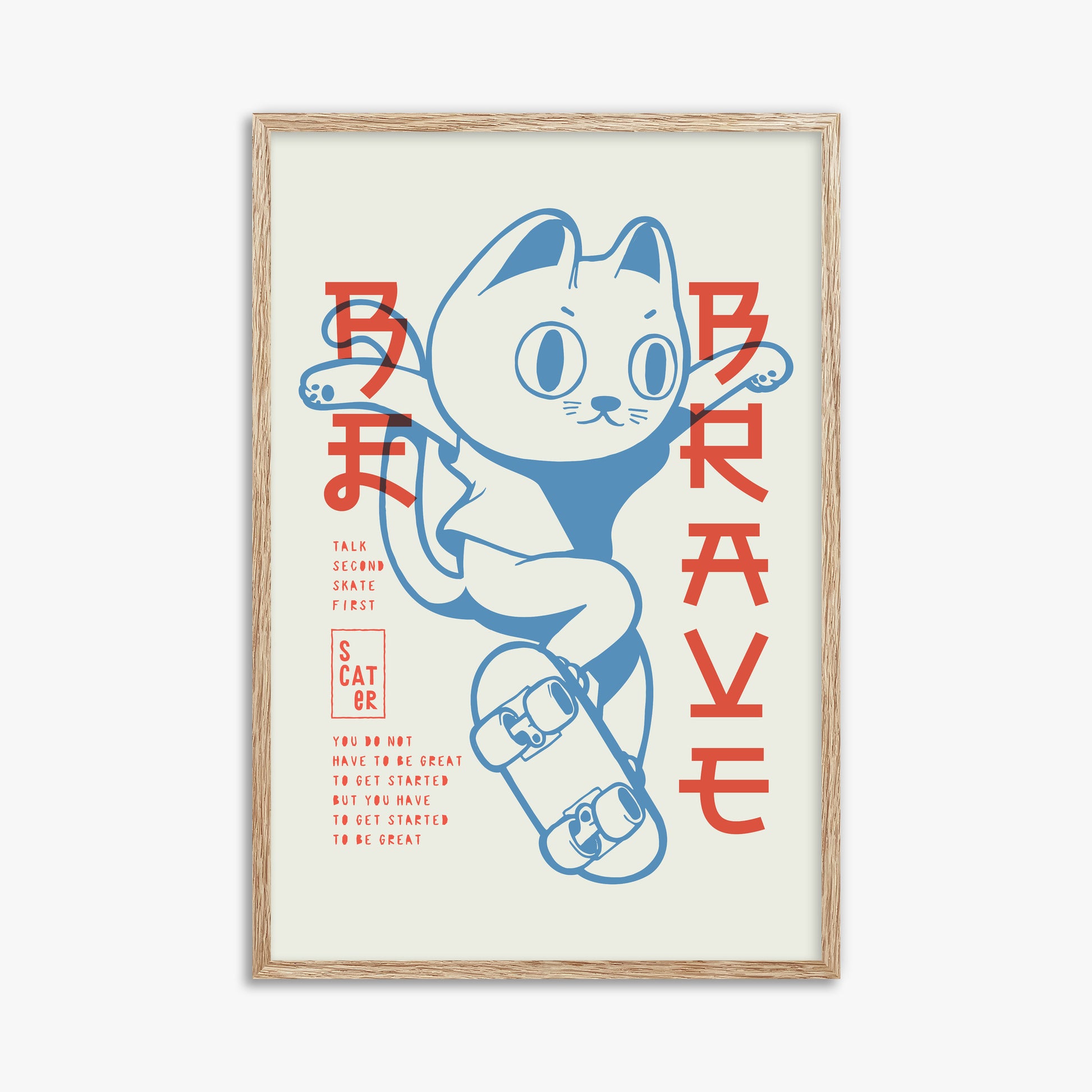 Skater Cat (Be Brave), 61x91cm Framed Poster With Raw Oak Frame