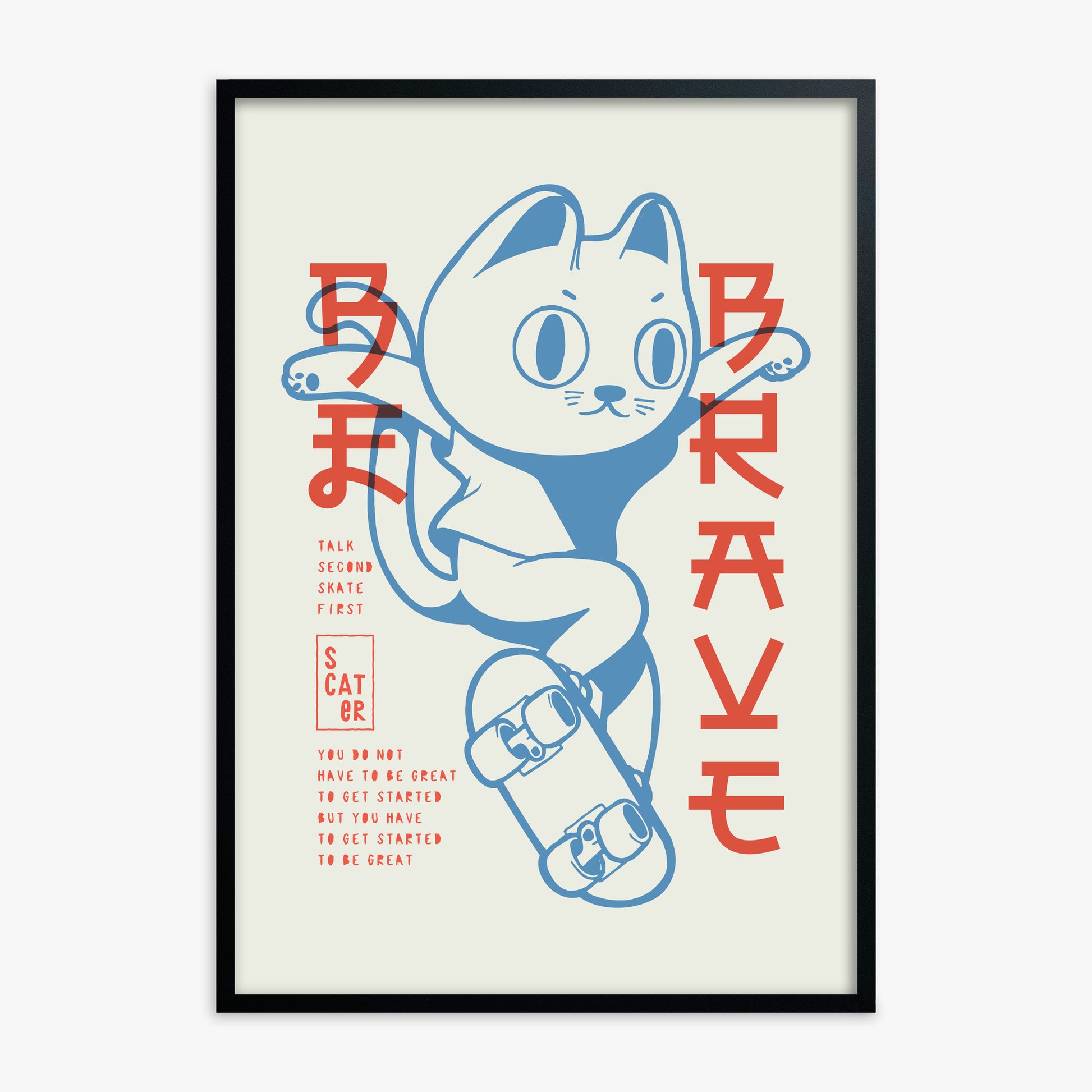 Skater Cat (Be Brave), Black Framed Poster With Black Frame
