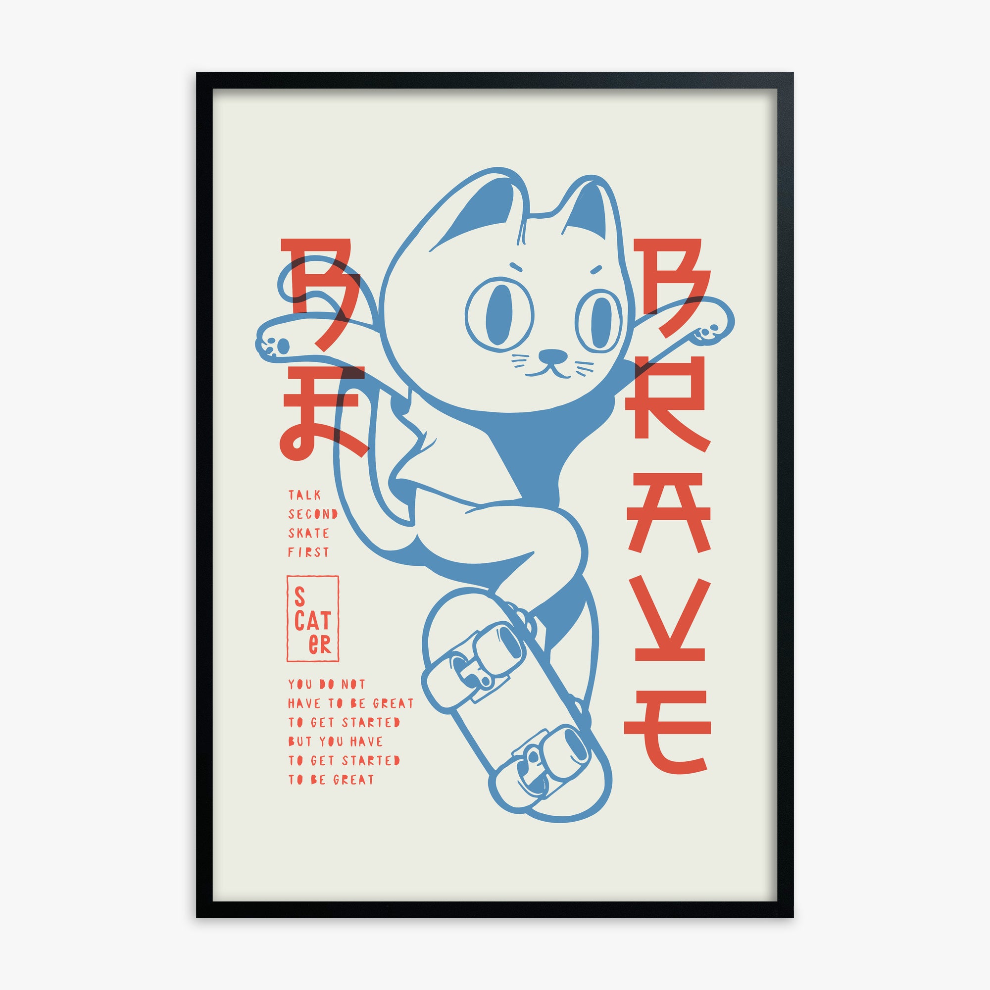 Skater Cat (Be Brave), Black Framed Poster With Black Frame